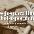 Consejos para Limpiar un Bolso por Dentro