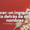 Azúcar: un Ingrediente Oculto Detrás de Mil y[...]