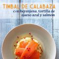 Timbal de calabaza (con berenjena, tortilla de[...]