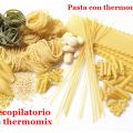 Pasta con thermomix (Recopilatorio)