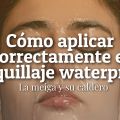 Cómo Aplicar Correctamente el Maquillaje[...]