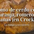 Lomo de Cerdo con Naranja, Romero y Avellanas[...]