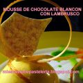 MOUSSE DE CHOCOLATE BLANCO Y LAMBRUSCO