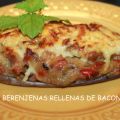 BERENJENAS RELLENAS DE BACON