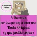 Nos Vamos de Boda: 5 Razones por las que voy a[...]