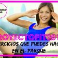 #ProyectoFit2015: Ejercicios Que Puedes Hacer[...]