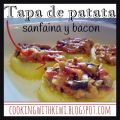 TAPA DE PATATA, SANFAINA Y BACON
