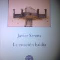 La estación baldía, de Javier Serena