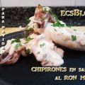 Chipirones en salsa al ron miel -[...]