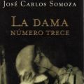 LA DAMA NÚMERO TRECE, de José Carlos Somoza