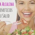 La Dieta Alcalina y su Beneficios en tu Salud