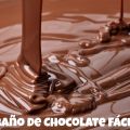 Baño de Chocolate fácil