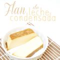 Flan de leche condensada... nuestro postre[...]