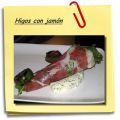 Higos con jamon