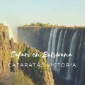 Safari en Botswana, Cataratas Victoria