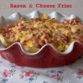 Bacon & Cheese Fries :Patatas al estilo[...]